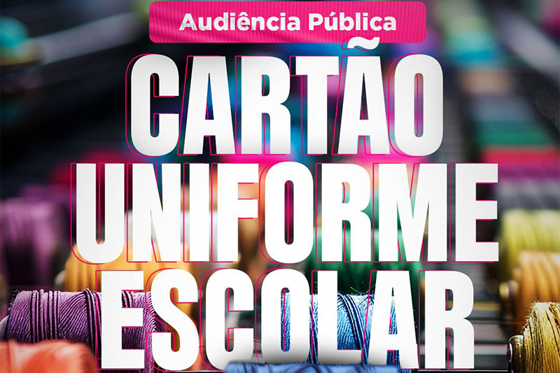 Cartão Uniforme Escolar é tema de audiência pública na CLDF